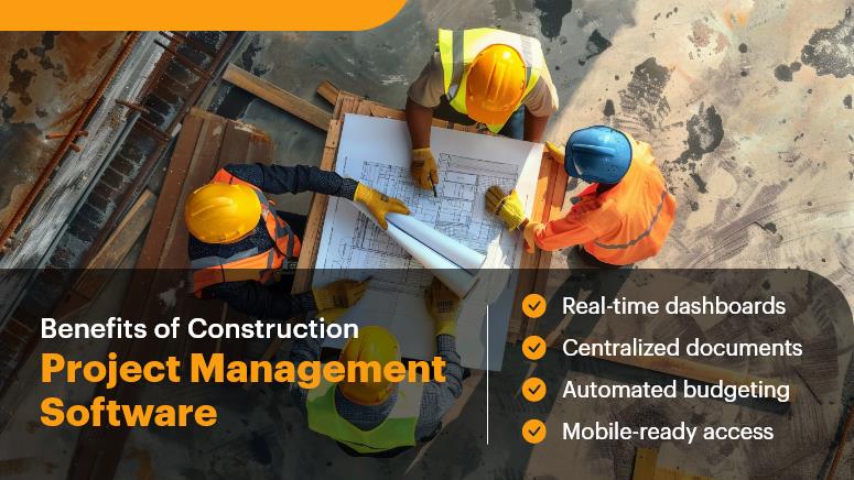 Benefits of Construction Project Management Software